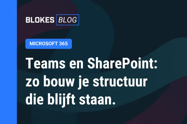 Overzicht van een werkbare Teams- en SharePoint-structuur voor een MKB-organisatie met gescheiden persoonlijk, projectmatig en structureel werk