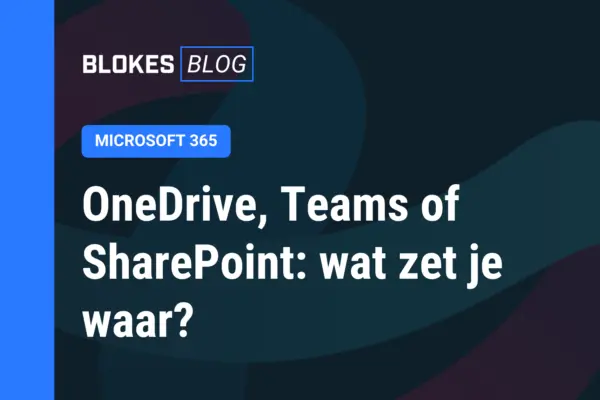 Schematisch overzicht van OneDrive, Teams en SharePoint als drie afzonderlijke opslaglagen binnen Microsoft 365