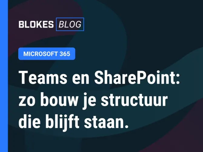 Overzicht van een werkbare Teams- en SharePoint-structuur voor een MKB-organisatie met gescheiden persoonlijk, projectmatig en structureel werk