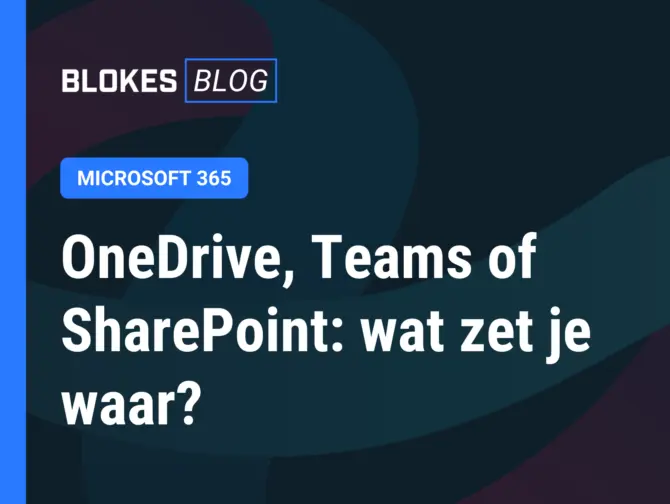 Schematisch overzicht van OneDrive, Teams en SharePoint als drie afzonderlijke opslaglagen binnen Microsoft 365